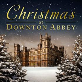 VA - Christmas At Downton Abbey (2014) [MP3 @ 320 kbps]