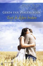 Gerda van Wageningen - Toen de dijken braken. NL Ebook. DMT