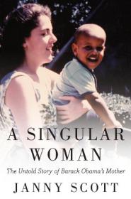 A Singular Woman by Janny Scott