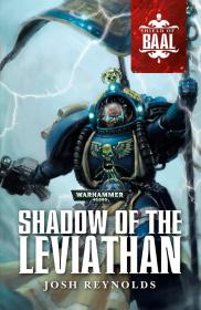 Warhammer 40k - Shield of Baal Short Story - Shadow of the Leviathan by Josh Reynolds