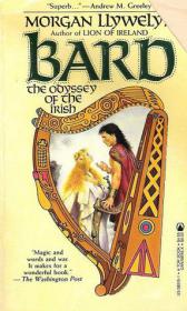 Bard The Odyssey of the Irish by Morgan Llywelyn [Scanned PDF]