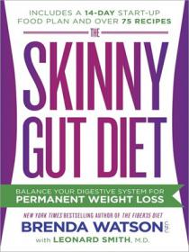 The Skinny Gut Diet Balance Your Digestive System for Permanent Weight Loss