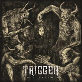 Trigger - [2014] Under Hypnosis