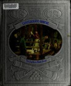 Confederate Ordeal - The Southern home front (Time-Life The Civil War Series, US History Ebook)