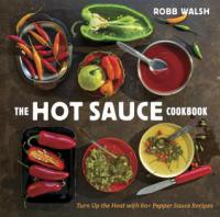 The Hot Sauce Cookbook