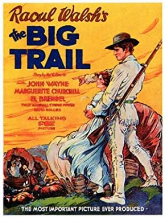 The Big Trail (1930) [John Wayne] 1080p H264 DolbyD 5.1 & nickarad