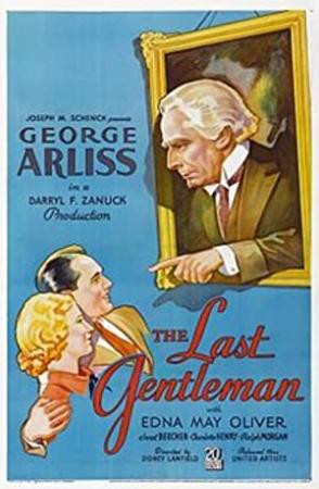 The Last Gentleman (1934 Pre-Code)  George Arliss, Edna May Oliver, Janet Beecher