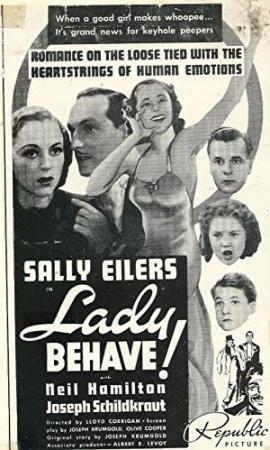 Lady Behave! (1937)  Sally Eilers, Neil Hamilton, Joseph Schildkraut