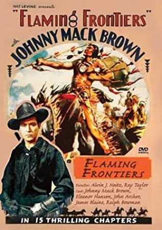 Flaming Frontiers (1938) Xvid 2cd - Western Serial - Disk 1 of 2 - Chapters 01-10 [DDR]