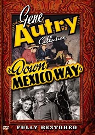 Down Mexico Way  (Comedy Western 1941)  Gene Autry  720p