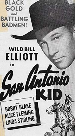 The San Antonio Kid   (Western 1944)   Bill Elliott, Robert Blake and Alice Fleming