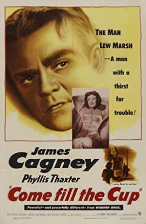 Come Fill the Cup [1951 - USA] Raymond Massey + James Cagney