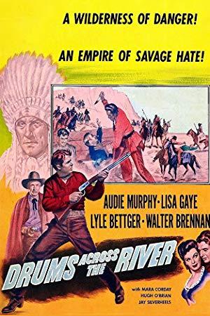 Drums Across the River  (Western 1954)  Audie Murphy  720p BrRip