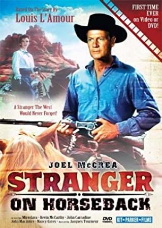 Stranger on Horseback  (Western 1955)  Joel McCrea  720p