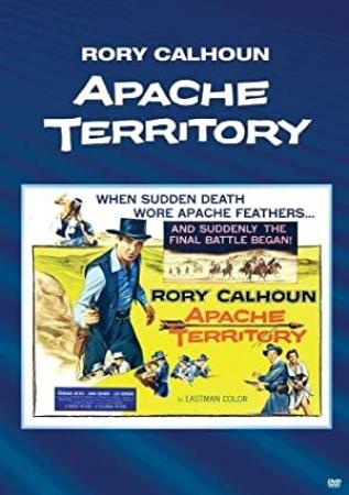 Apache Territory  (Western 1958)  Rory Calhoun, John Dehner & Barbara Bates