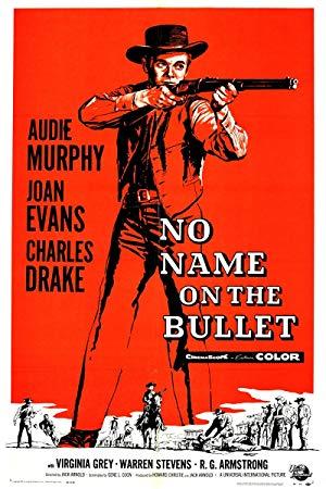 No Name on the Bullet  (Western 1959)  Audie Murphy  720p  BrRip
