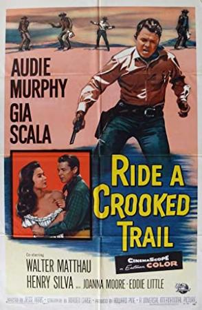 Ride a Crooked Trail  (Western 1958)  Audie Murphy, Gia Scala & Walter Matthau