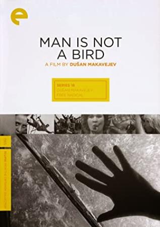Man Is Not a Bird 1965 (Dusan Makavejev-Yugoslavia) 720p x264-Classics