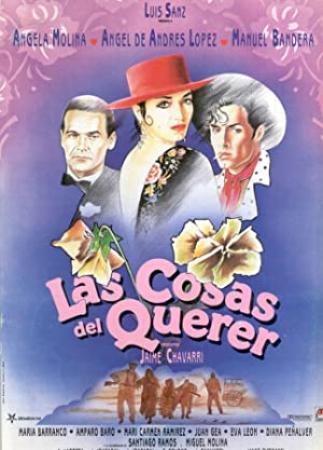 Las Cosas Del Querer (1989)[dvdrip][spanish]