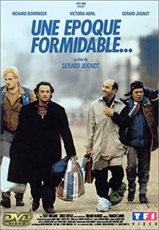 Une Epoque Formidable 1991 FRENCH DVDRip