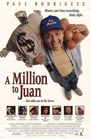 A Million to Juan (1994-Paul Rodriguez) [Edward James Olmos,Cheech Marin] [ENG;DVDrip;RARE]