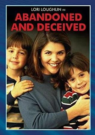 Abandoned and Deceived (1995) mp4 Lifetime