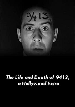 The Life and Death of 9413 a Hollywood Extra 1928 1080p BluRay x264-BiPOLAR[EtHD]
