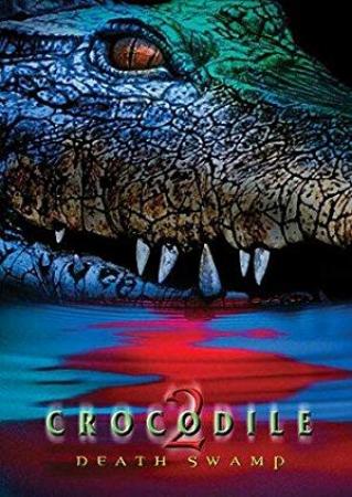Crocodile 2 Death Swamp (2002) [1080p] [WEBRip] [5.1] [YTS]