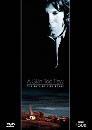 A Skin Too Few - The Days of Nick Drake [2000]