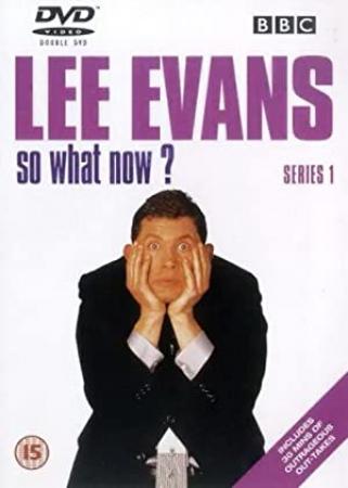 Lee Evans - So What Now (2001)