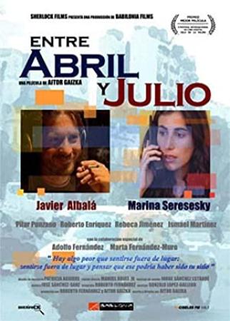 ENTRE ABRIL Y JULIO -  2002 - de Aitor Gaizka - XviD - Javier Albala - Pilar Punzano - Roberto Enriquez - Rebeca Jimenez - Cine EspanÌƒol - Spanish Cinema