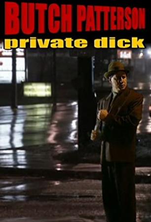 Butch Patterson Private Dick 1999 Season 2 Complete TVRip x264 [i_c]