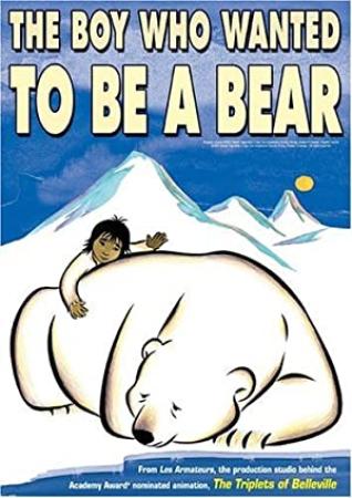 The Boy Who Wanted To Be A Bear 2002 DVDRip