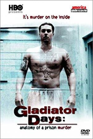 Gladiator Days; Anatomy Of A Prison Murder 720p - Rocky_45 [CPUL]