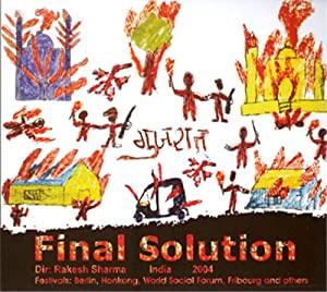 Final Solution (2003,2004) [BANNED - Indian Documentary on Gujarat riots]