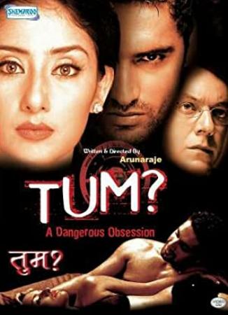 Tum A Dangerous Obsession (2004) Hindi 18+ 1CD DVDRIP XviD@Mastitorrents