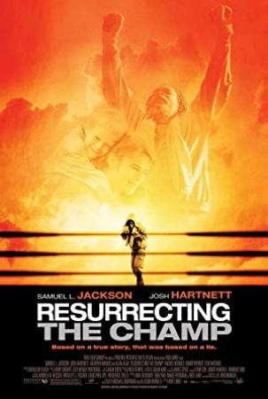 Resurrecting The Champ 2007 1080p BluRay x264-HANGOVER