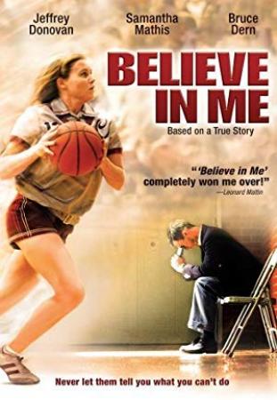 Believe In Me (2006) DVD9 - Jeffery Donovan, Samantha Mathis [DDR]