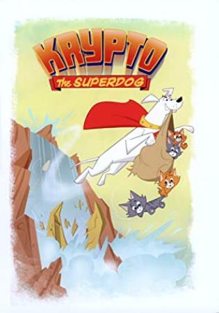 KRYPTO the SUPERDOG (2005-2006) - Complete Animated TV Series, Season 1-2 - 720p Web-DL x264