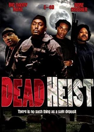 Dead Heist 2007 DvdRip H264 AC3 Will1869