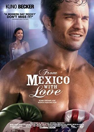 From Mexico with Love 2009 720p BluRay DD 5.1 x264-CRiSC