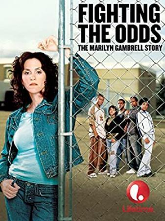 Fighting the Odds The Marilyn Gambrell Story 2005 WEBRip x264-ION10