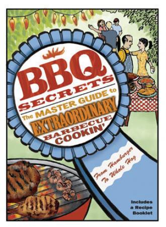 [ Hey Visit  ] - BBQ Secrets-The Master Guide To Extraordinary Barbecue Cookin 2004 DVDRip x264-SPRiNTER
