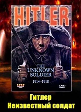 Hitler - The Unknown Soldier 1914-1918 (2004) Documentary HEVC x265