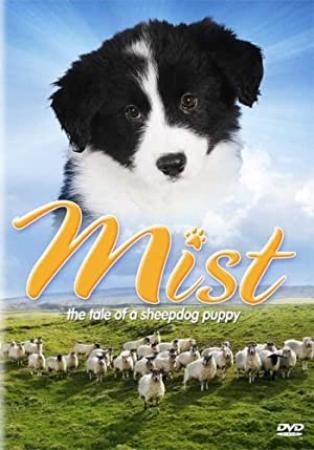 Mist The Tale of a Sheepdog Puppy 2006 DVDRip x264-SPRiNTER[1337x][SN]