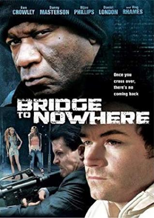 The Bridge To Nowhere 2009 720p BluRay H264 AAC-RARBG