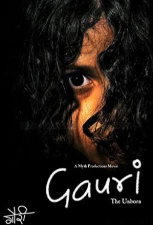 Gauri The Unborn (2007) ~ SDTV Rip - x264 - AAC - 1CD - 700MB