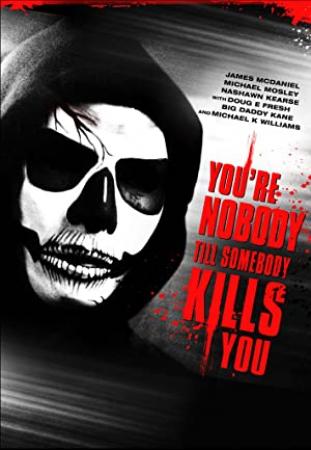 You're Nobody 'til Somebody Kills You 2012 DVDRip x264 - Acesn8s