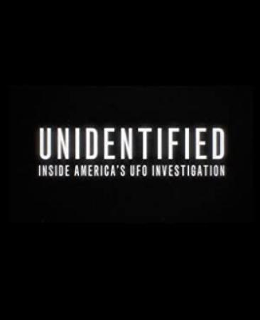 Unidentified - Inside Americas UFO Investigation