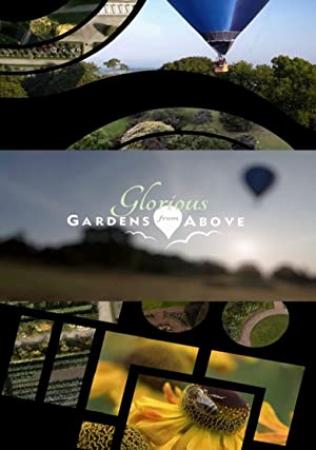 Glorious Gardens From Above S01E04 720p HDTV x264-TASTETV